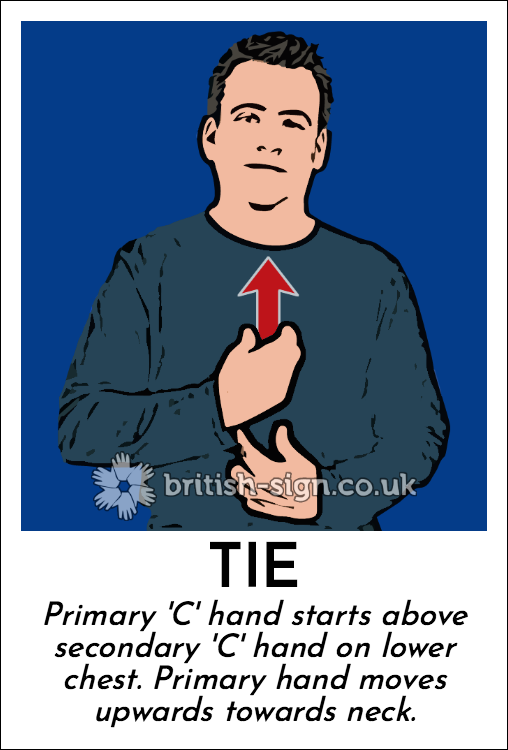 Tie: Primary 'C' hand starts above secondary 'C' hand on lower chest. Primary hand moves upwards towards neck.
